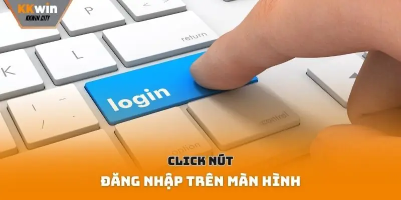 Click nút đăng nhập trên màn hình