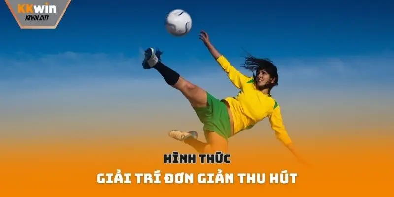 Hình thức giải trí đơn giản thu hút