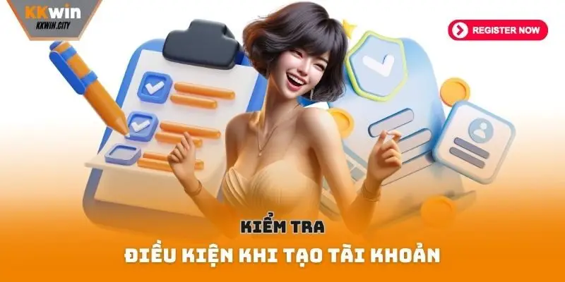 Kiểm tra điều kiện khi tạo tài khoản