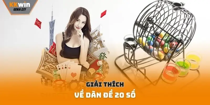 Giải thích về dàn đề 20 số