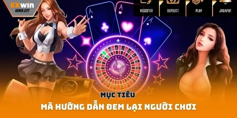 Mục tiêu mà hướng dẫn đem lại người chơi