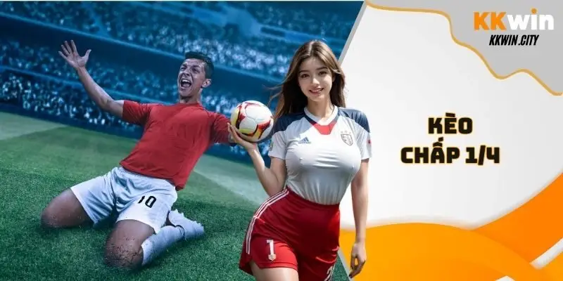 Kèo chấp 1/4