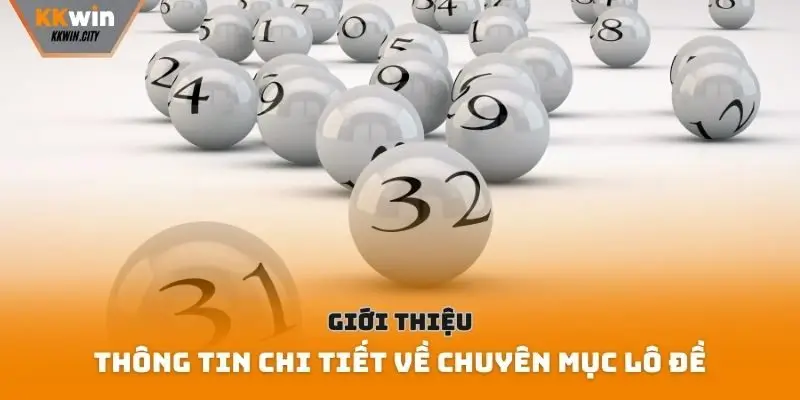 Giới thiệu thông tin chi tiết về chuyên mục lô đề
