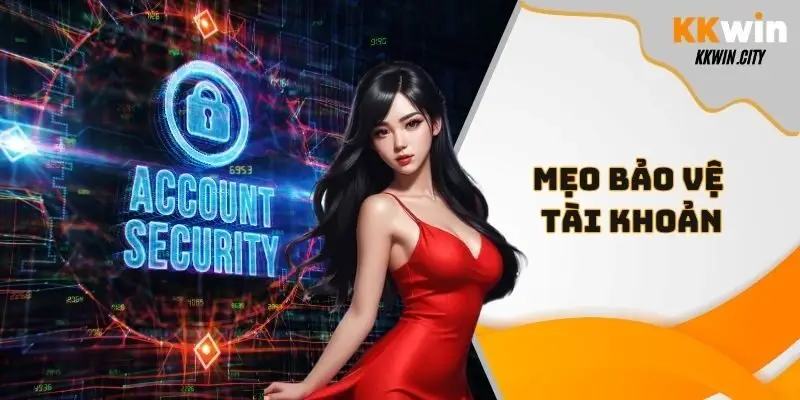 Mẹo bảo vệ tài khoản
