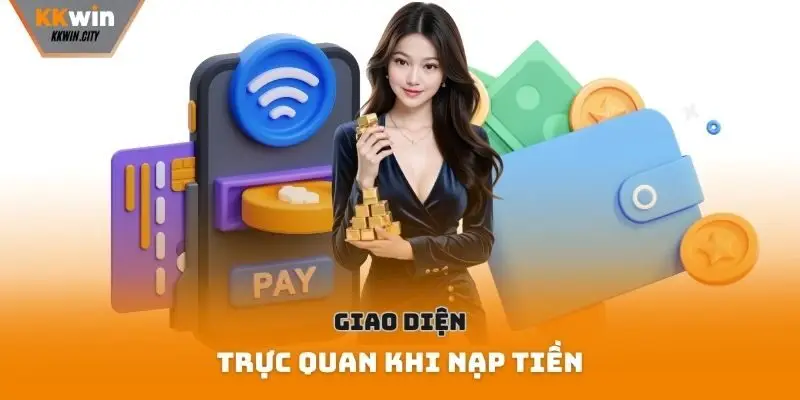 Giao diện trực quan khi nạp tiền