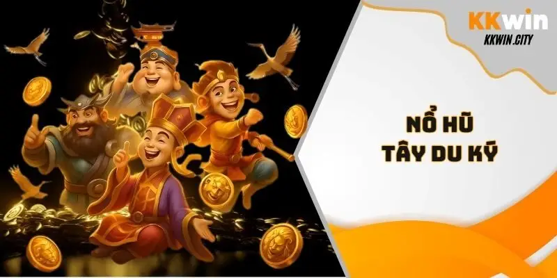Nổ hũ Tây Du Ký