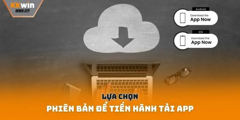 Lựa chọn phiên bản để tiến hành tải app