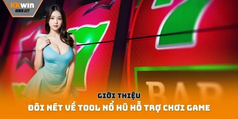 Giới thiệu đôi nét về tool nổ hũ hỗ trợ chơi game