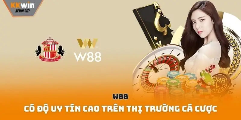 W88 có độ uy tín cao trên thị trường cá cược