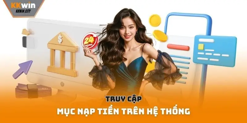 Truy cập mục nạp tiền trên hệ thống